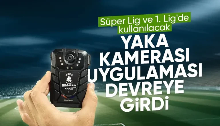 Süper Lig ve 1. Lig maçlarında yaka kamerası uygulaması devreye girdi