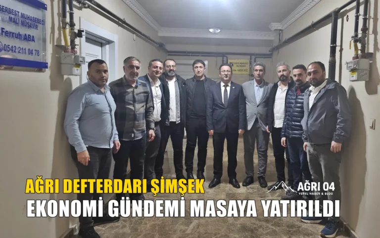 Ağrı Defterdarı Şimşek SMMM Odasında Ekonomi Masaya Yatırıldı