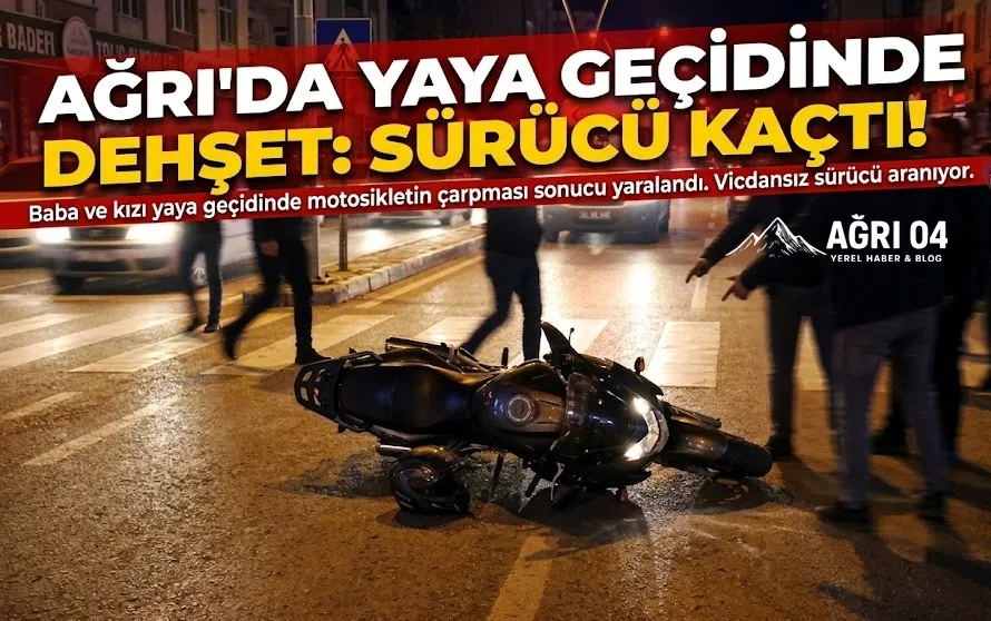 Ağrı’da Yaya Geçidinde Dehşet: Sürücü Kaçtı!
