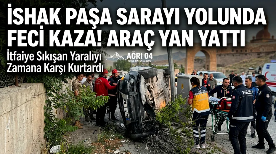 Doğubayazıt’ta Feci Kaza: Saray Yolunda Araç Yan Yattı!