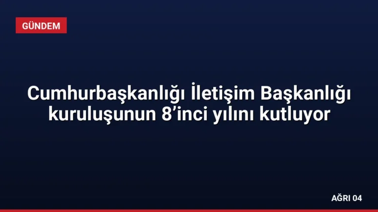 Cumhurbaşkanlığı İletişim Başkanlığı kuruluşunun 8’inci yılını kutluyor