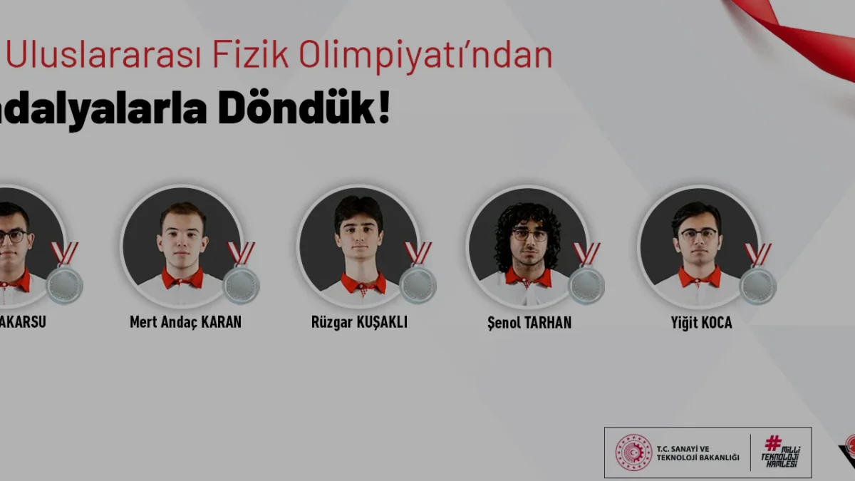 Türk Öğrenciler 56 Uluslararası Fizik Olimpiyatında Gümüş Madalya Kazandı