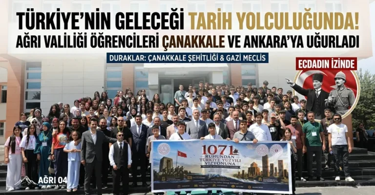 Ağrı’da Duygusal Veda: 200 Genç Tarih Yolculuğuna Çıktı!