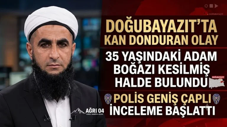 Doğubayazıt’ta Kan Donduran Olay: Ramazan Yavuz Ölü Bulundu