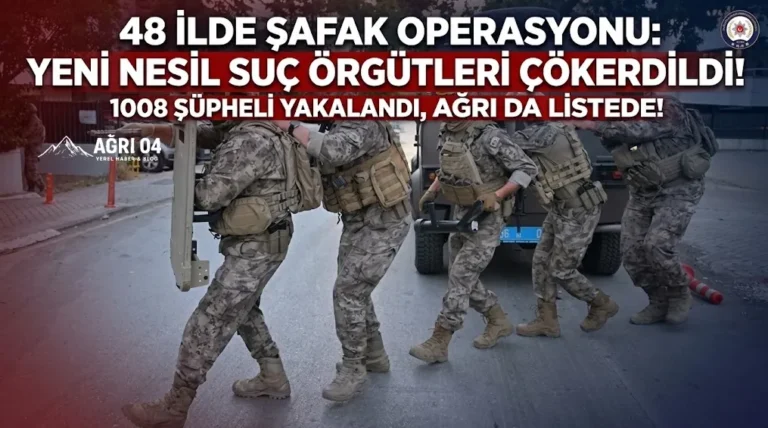 Ağrı Dağ dahil 48 İlde Dev Operasyon: 1008 Şüpheli Yakalandı!