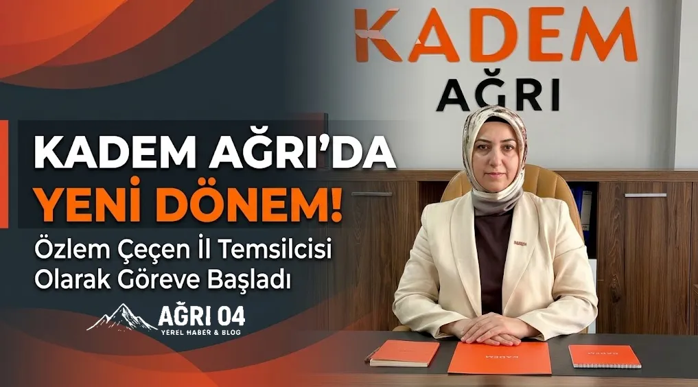 Özlem Çeçen KADEM Ağrı İl Temsilciliğine Atandı