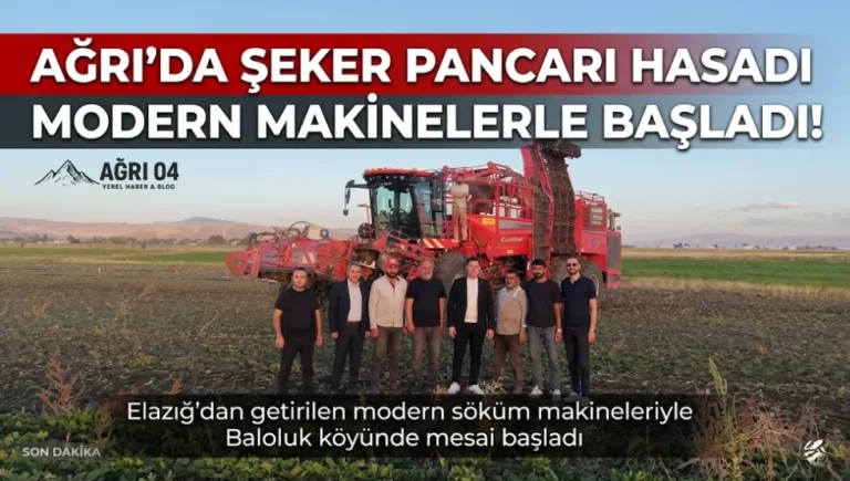 Ağrı’da Şeker Pancarı Hasadında Modern Makine Devrimi Başladı