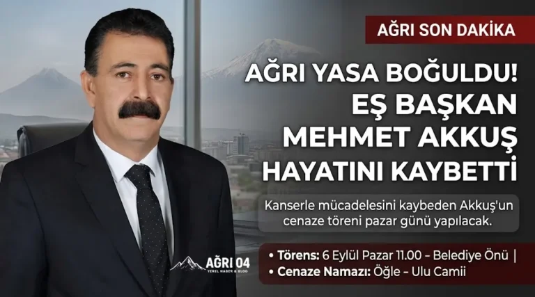 Ağrı Siyasetinde Yasa Boğan Vefat: Mehmet Akkuş Hayatını Kaybetti