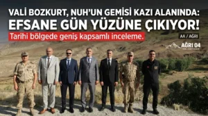 Vali Bozkurt’tan Nuh’un Gemisi Silüeti Alanı’nda İnceleme