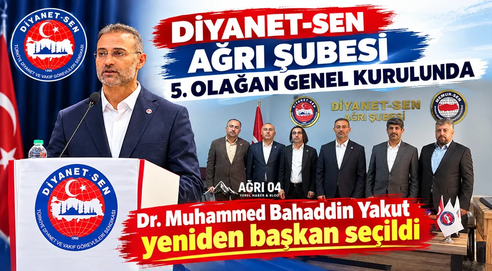 Diyanet-Sen Ağrı’da Güven Tazeleyen Yakut’tan Birlik Mesajı!