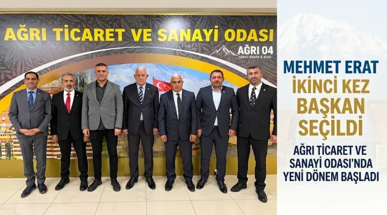Ağrı İş Dünyasında Güven Tazelendi: Mehmet Erat Yeniden Başkan!