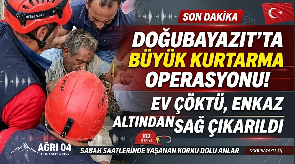 Doğubayazıt’ta Korkutan Ev Çökmesi: Enkaz Altından Çıkarıldı!
